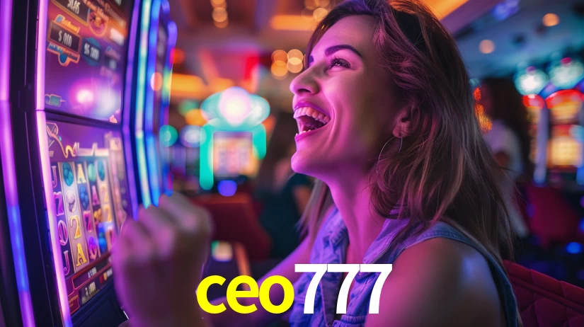 Explore as vantagens do ceo777: serviço profissional e confiabilidade